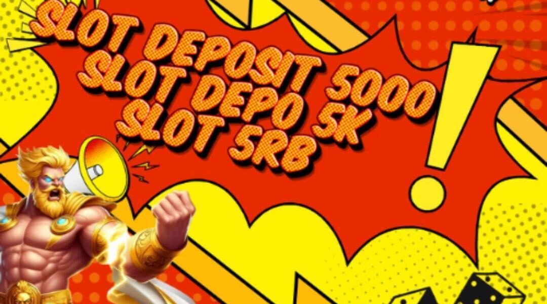 Bandar Depo 5k Terpercaya dan Terbaik Online