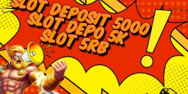 Bandar Depo 5k Terpercaya dan Terbaik Online